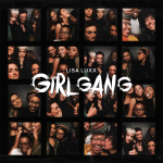 Lisa Luxx - Girl Gang (The Sisterhood Song)