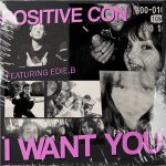 Positive_Con ft Edie.B - I Want You